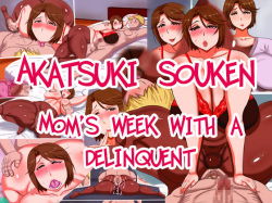 Mama to Furyou no Isshuukan | Mom's Week with a Delinquent