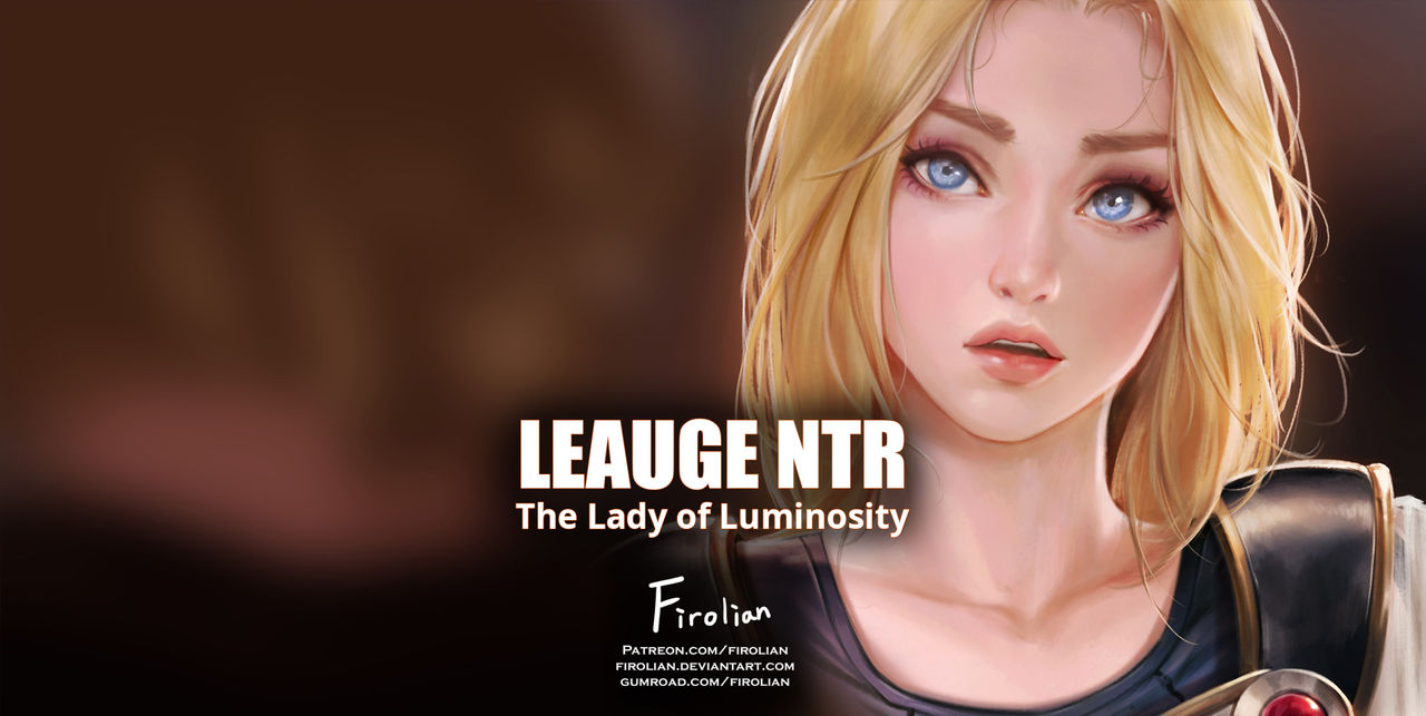 League NTR- Lux the lady of luminosity page 1 full