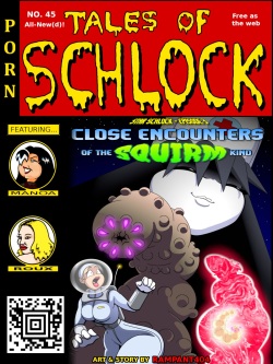 Tales of Schlock #45 : Close Encounters of the Squirm Kind