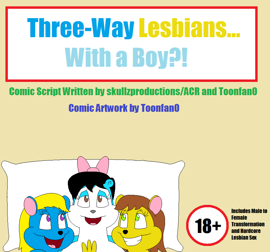 Three-Way Lesbians... With a Boy?! by Toonfan0 page 1 full