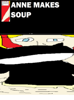 Anne Makes Soup